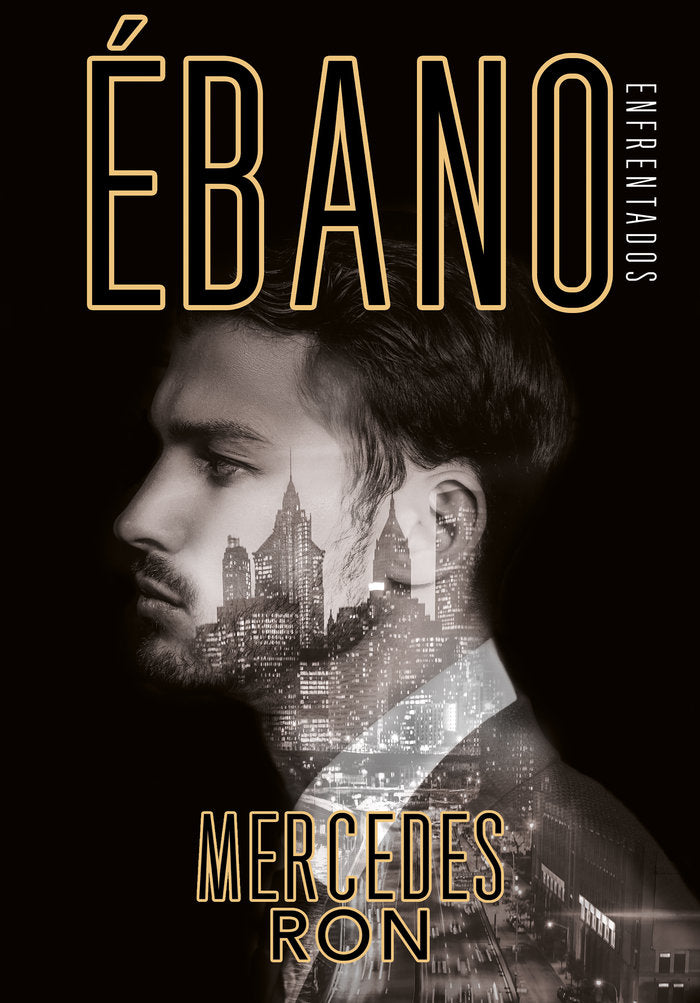 Ébano (Enfrentados 2), de Ron, Mercedes | portada del libro