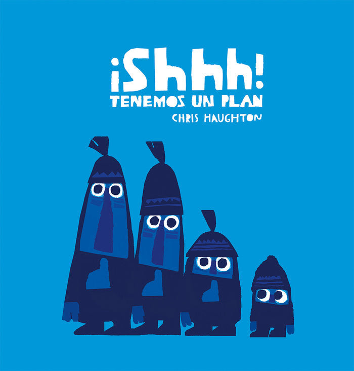 ¡Shhh! Tenemos un plan, de Haughton, Chris | portada del libro