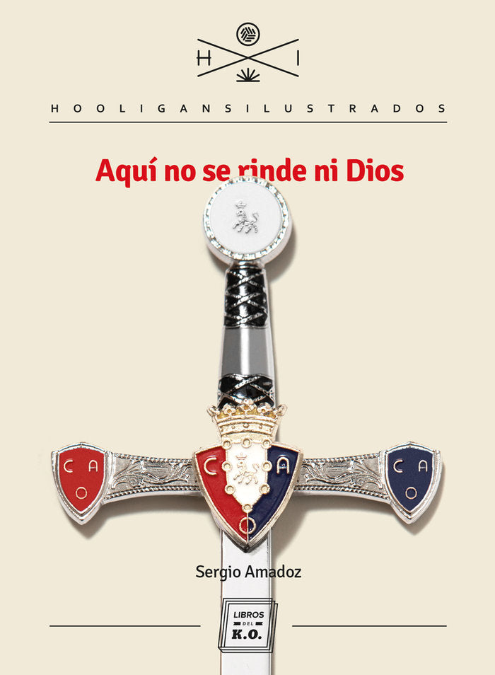 AQUI NO SE RINDE NI DIOS, de AMADOZ,SERGIO | portada del libro