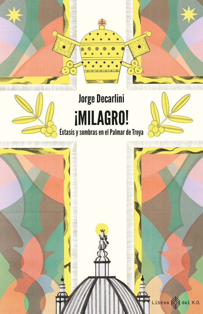 ¡MILAGRO!, de DECARLINI, JORGE | portada del libro