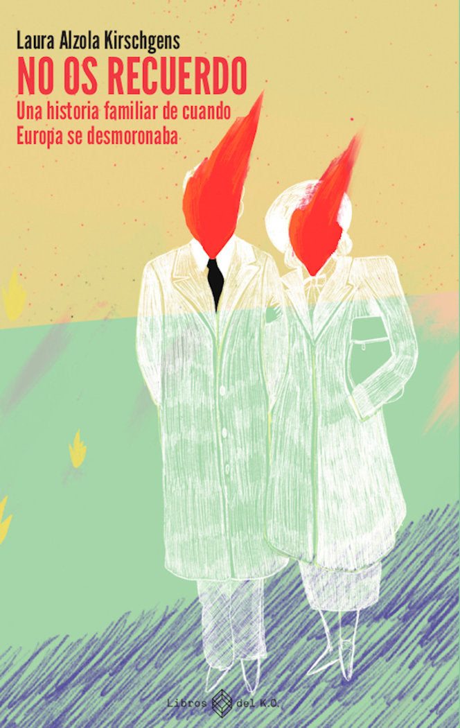 NO OS RECUERDO, de ALZOLA KIRSCHGENS, LAURA | portada del libro