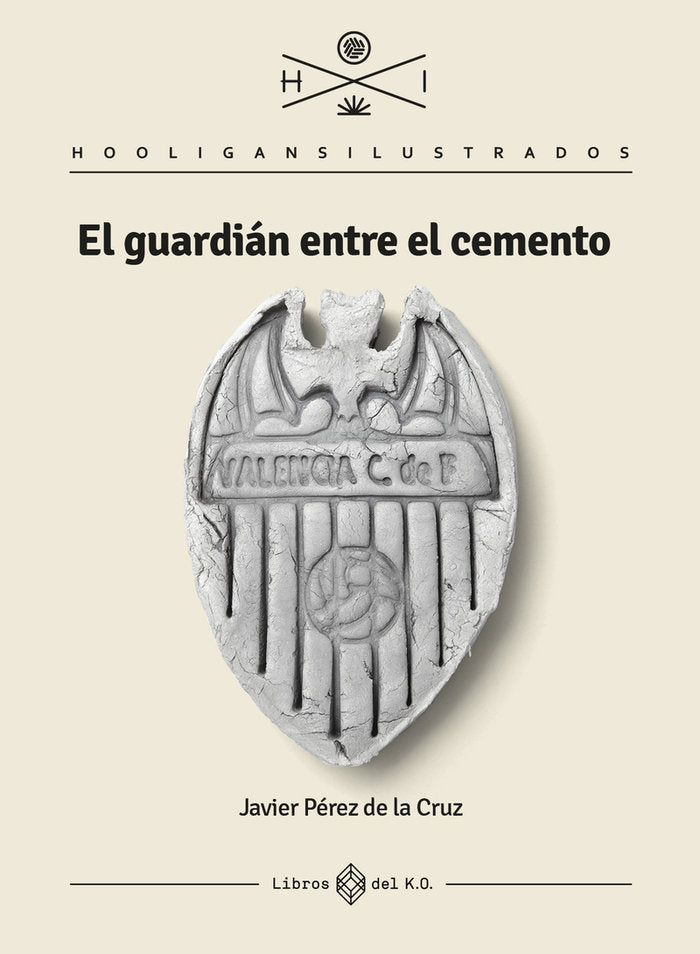 EL GUARDIAN ENTRE EL CEMENTO, de PEREZ DE LA CRUZ, JAVIER | portada del libro