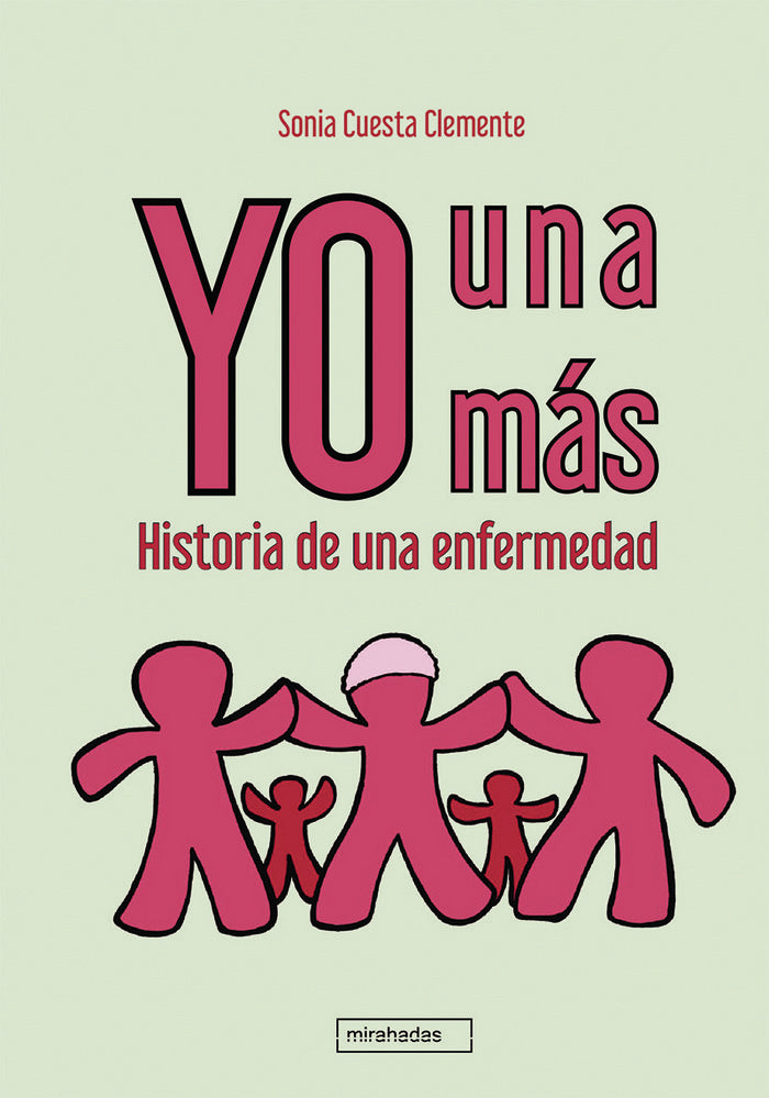 Yo, una más. Historia de una enfermedad, de Cuesta Clemente, Sonia | portada del libro