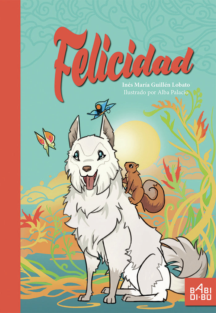 Felicidad, de Guillén Lobato, Inés María | portada del libro