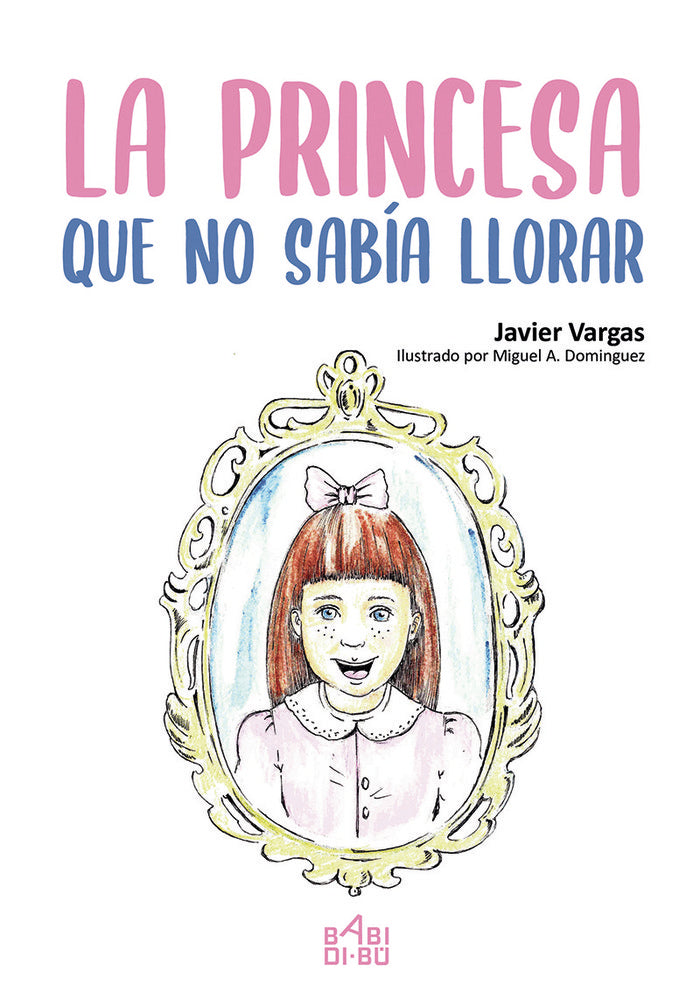La princesa que no sabía llorar, de Vargas, Javier | portada del libro