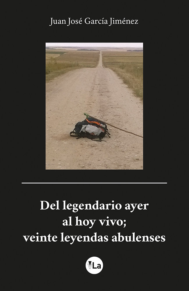 Del legendario ayer al hoy vivo. VEINTE LEYENDAS ABULENSES, de García Jiménez, Juan José | portada del libro