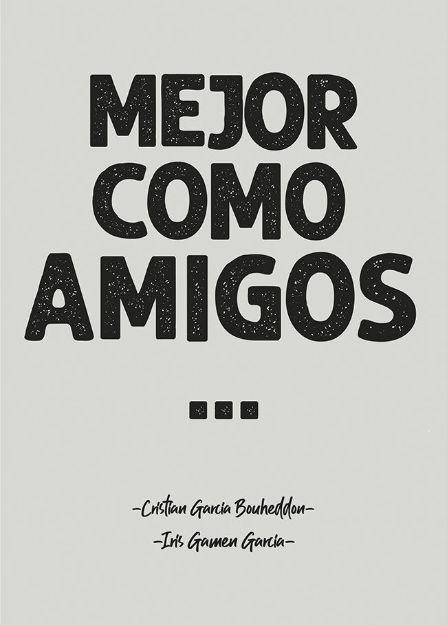 Mejor como amigos, de García Bouheddon, Cristian | portada del libro