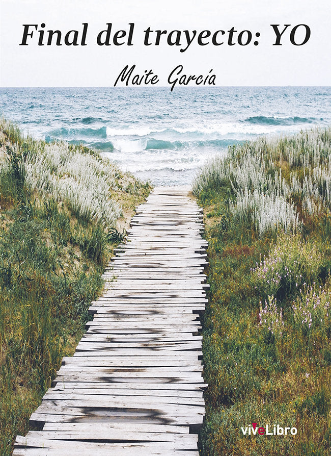 Final del Trayecto: YO, de García, Maite | portada del libro