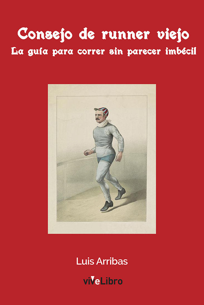Consejo de runner viejo, de Arribas Sandonis, Luis | portada del libro