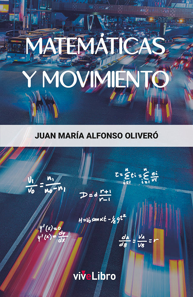 Matemáticas y movimiento, de Alfonso Oliveró, Juan María | portada del libro