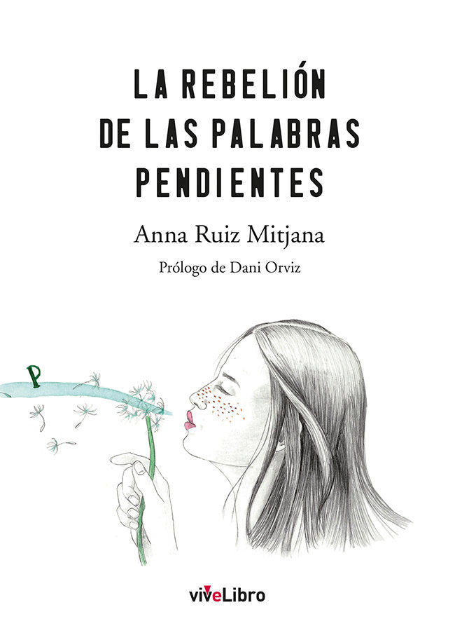 La rebelión de las palabras pendientes, de Ruiz Mitjana, Anna | portada del libro