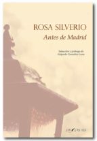 ANTES DE MADRID, de ROSA SILVERIO | portada del libro