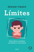 Límites: Cómo educar con límites conscientes y crecer juntos, de Míriam Tirado | portada del libro