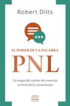 El poder de la palabra: PNL, de Robert Dilts | portada del libro