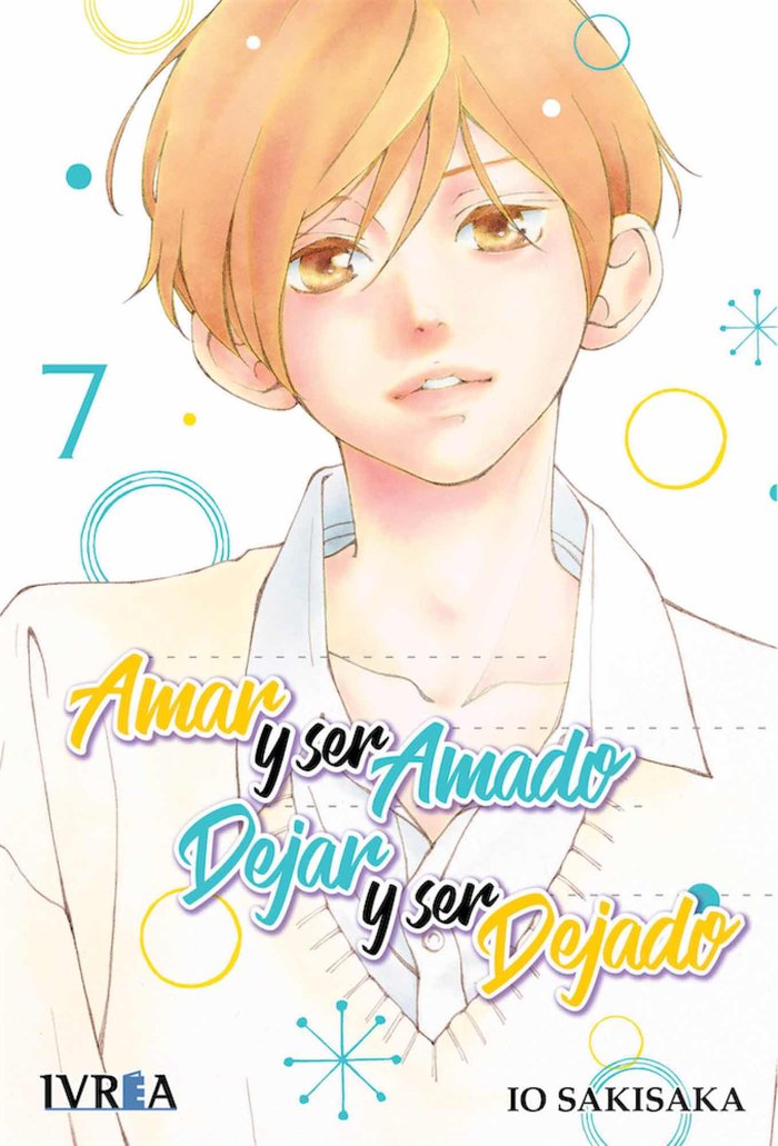 Amar y ser amado. dejar y ser dejado 7, de Sakisaka, Io | portada del libro