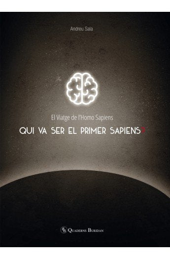 El Viatge de l'Homo Sapiens. Qui va ser el primer Sapiens?, de SALA, ANDREU | portada del libro