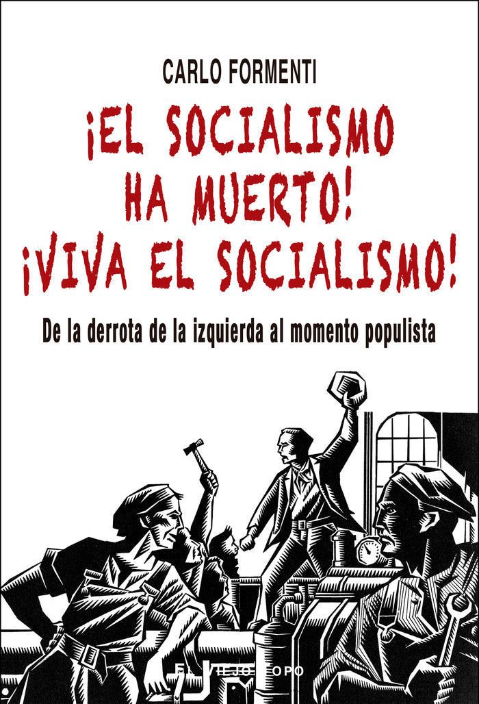 ¡El socialismo ha muerto! ¡Viva el socialismo!, de Formenti, Carlo | portada del libro
