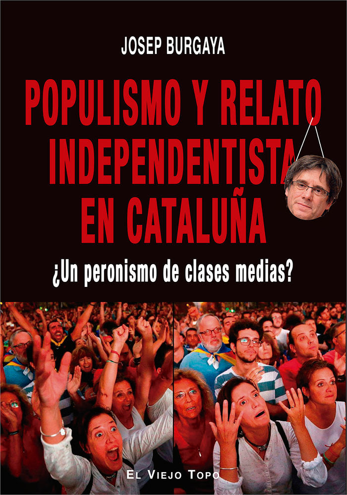 Populismo y relato independentista en Cataluña, de Burgaya, Josep | portada del libro