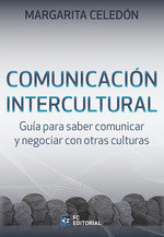 COMUNICACION INTERCULTURAL: GUIA PARA SABER COMUNICAR Y NEGOCIAR, de CELEDON, MARGARITA | portada del libro
