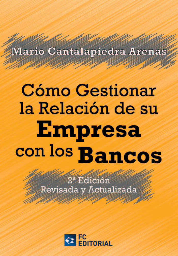 COMO GESTIONAR LA RELACION DE SU EMPRESA CON LOS BANCOS, de MARIO CANTALAPIEDRA ARENAS | portada del libro