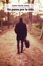 Un paseo por la vida, de Toledo Gómez, Isabel | portada del libro