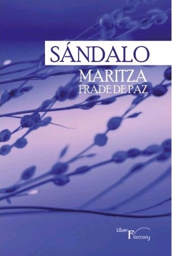 Sándalo, de FRADE DE PAZ, MARITZA | portada del libro