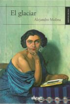 EL GLACIAR, de ALEJANDRO MOLINA | portada del libro