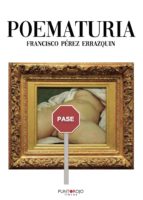 Poematuria, de FRANCISCO PEREZ ERRAZQUIN | portada del libro