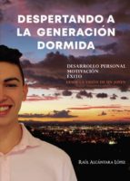 Despertando a la generación dormida, de Alcantara Lopez | portada del libro