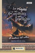 (IBD) LOS VIAJES DEL CAPITAN INDIGO, de BEATRIZ UGALDE MORA | portada del libro