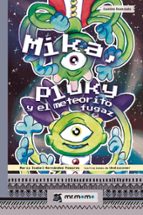 Mika, Pluky y el meteorito fugaz, de MARIA ISABEL HERNANDEZ POMARES | portada del libro