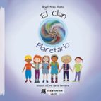El Clan Planetario, de ANGEL MORA ROMO | portada del libro
