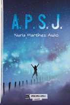 A. P. S. J., de NURIA MARTINEZ AGLIO | portada del libro