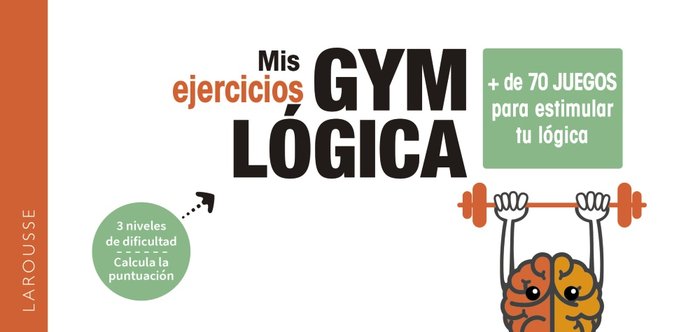 Mis ejercicios GYM LÓGICA, de Larousse Editorial | portada del libro