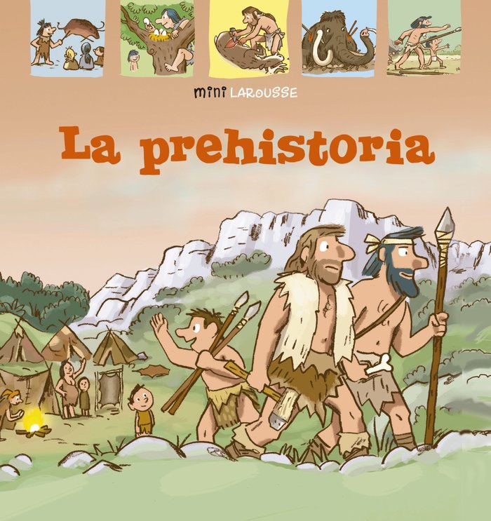 La Prehistoria, de Larousse Editorial | portada del libro