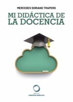 MI DIDÁCTICA DE LA DOCENCIA, de MERCEDES SORIANO TRAPERO | portada del libro