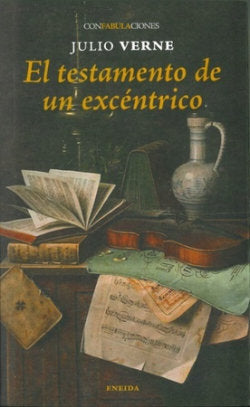 TESTAMENTO DE UN EXCENTRICO, EL, de JULIO VERNE | portada del libro