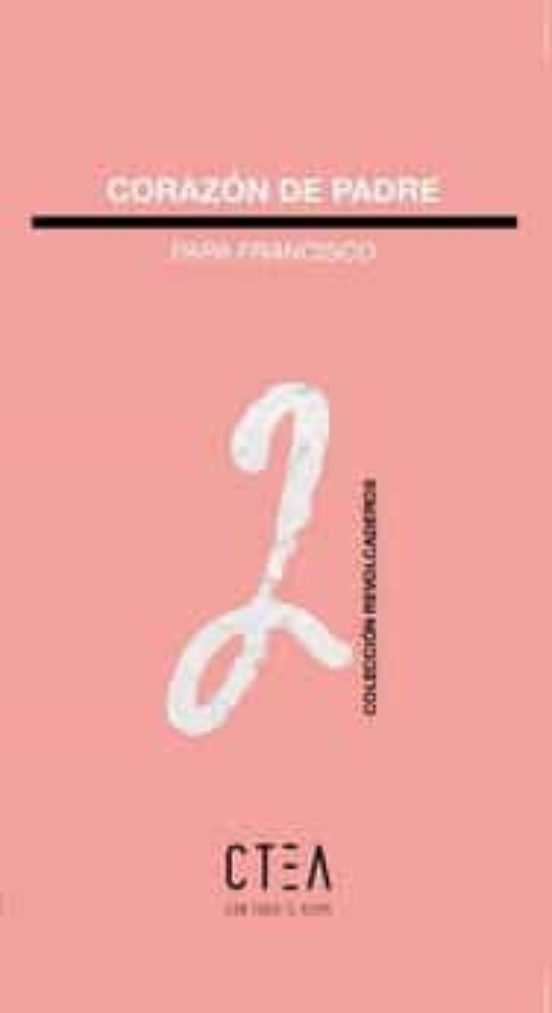 CORAZON DE PADRE, de PAPA FRANCISCO | portada del libro