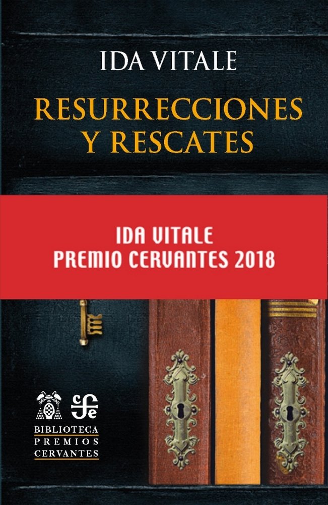 Resurrecciones y rescates PREMIO CERVANTES 2018, de VITALE, IDA | portada del libro