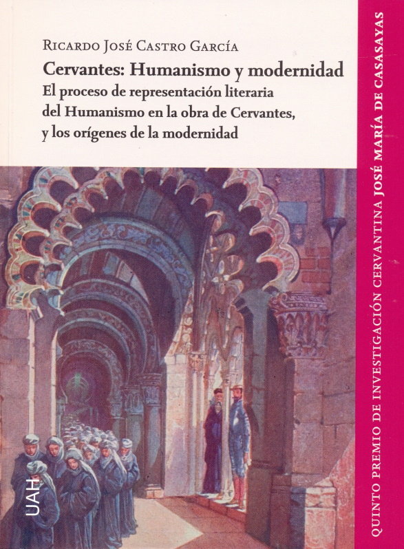 Cervantes: Humanismo y modernidad, de Castro García, Ricardo José | portada del libro