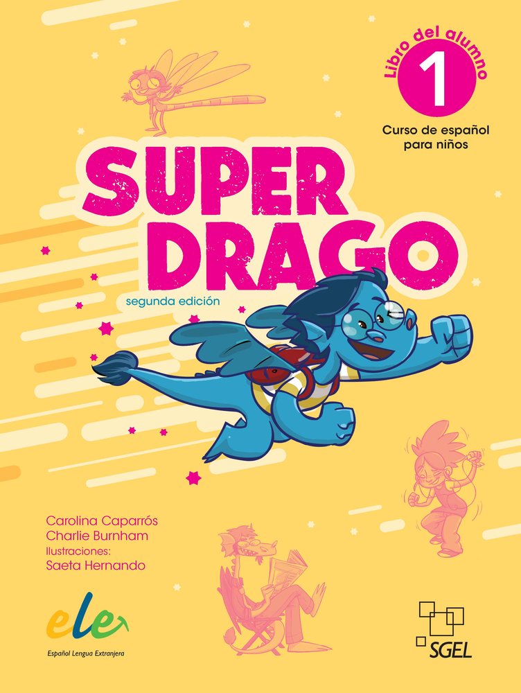 SUPERDRAGO 1 LIBRO ALUMNO CURSO ESPAÑOL NIÑOS, de VV.AA. | portada del libro