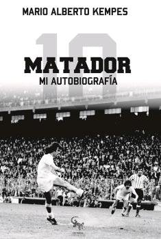 El Matador, de Kempes Chiodi, Mario Alberto | portada del libro