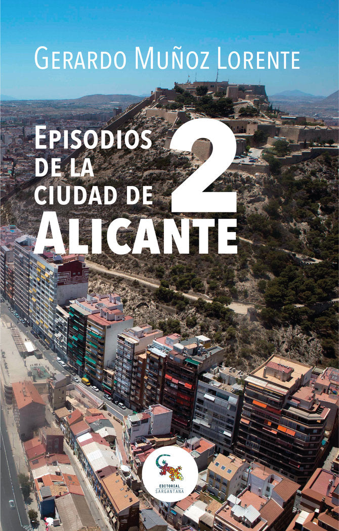 Episodios de la ciudad de Alicante 2, de Muñoz Lorente, Gerardo | portada del libro