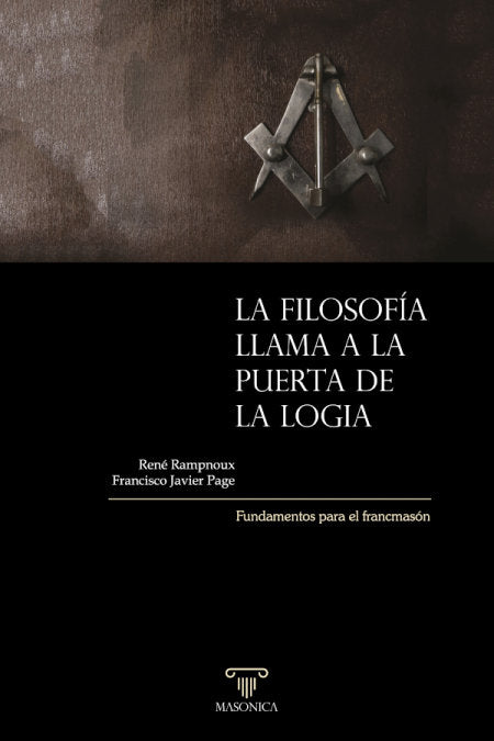 LA FILOSOFIA LLAMA A LA PUERTA DE LA LOGIA, de RENE RAMPNOUX#FRANCISCO JAVIER PA | portada del libro