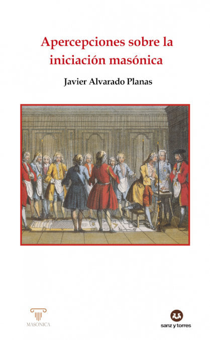 APERCEPCIONES SOBRE LA INICIACION MASONICA, de ALVARADO PLANAS, JAVIER | portada del libro