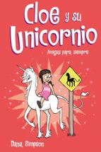 Amigas para siempre (Cloe y su Unicornio  5), de Dana Simpson | portada del libro
