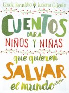 Cuentos para niños y niñas que quieren salvar el mundo, de Carola Benedetto | portada del libro