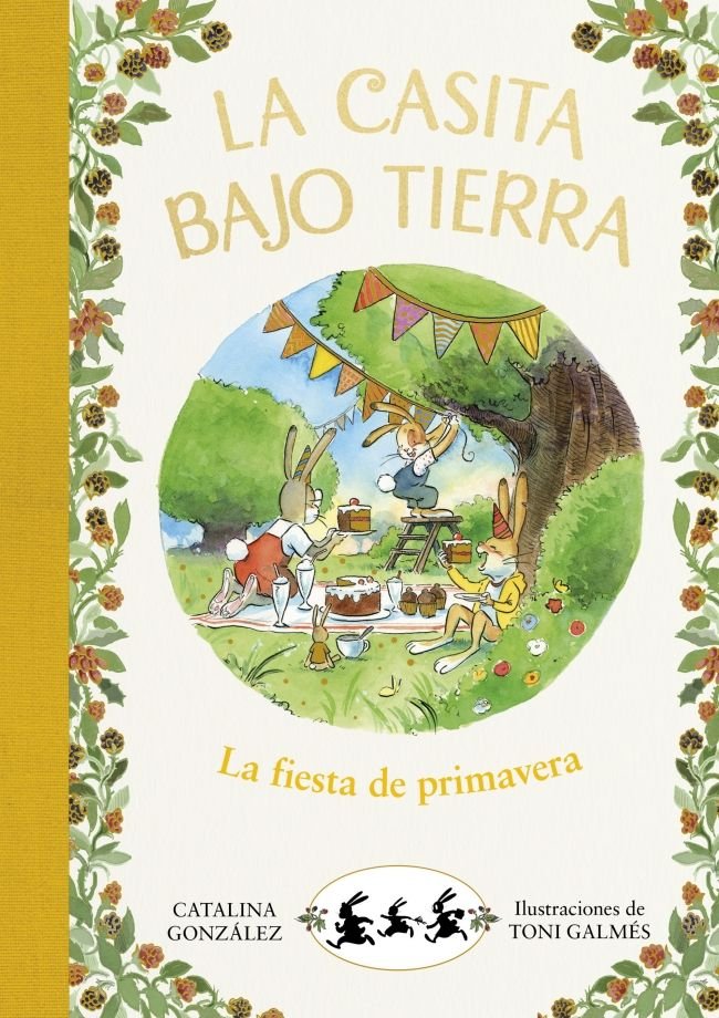 La fiesta de primavera (La casita bajo tierra 2), de Gónzalez Vilar, Catalina | portada del libro