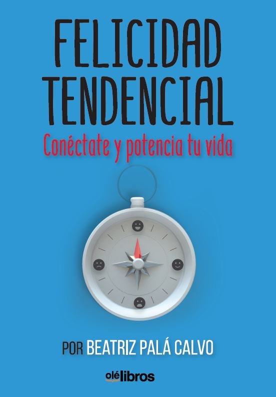 Felicidad Tendencial, de Palá Calvo, Beatriz | portada del libro
