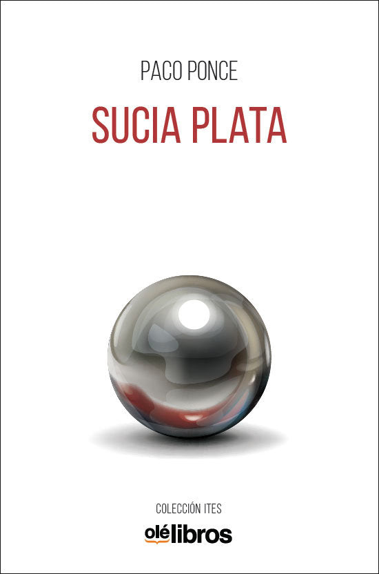 Sucia Plata, de Ponce Romero, Francisco | portada del libro